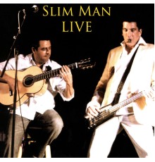 Slim Man - Slim Man LIVE