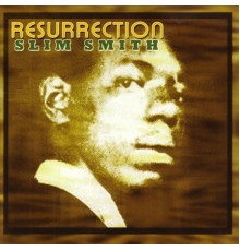 Slim Smith - Resurrection