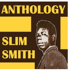 Slim Smith - Slim Smith Anthology