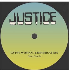 Slim Smith - Gypsy Woman / Conversation