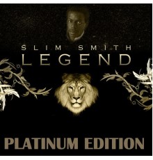 Slim Smith - Legend  (Platinum Edition)