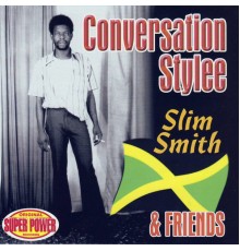 Slim Smith - Conversation Stylee