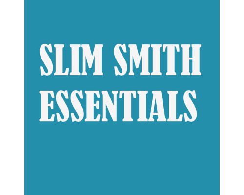 Slim Smith - Slim Smith Essentials