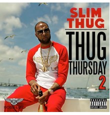 Slim Thug - Thug Thursday 2