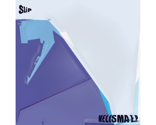 Slip - Melisma (E.P.)