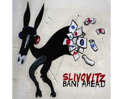 Slivovitz - Bani Ahead