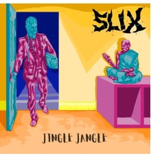 Slix - Jingle Jangle