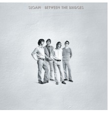 Sloan - Between the Bridges