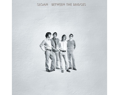 Sloan - Between the Bridges