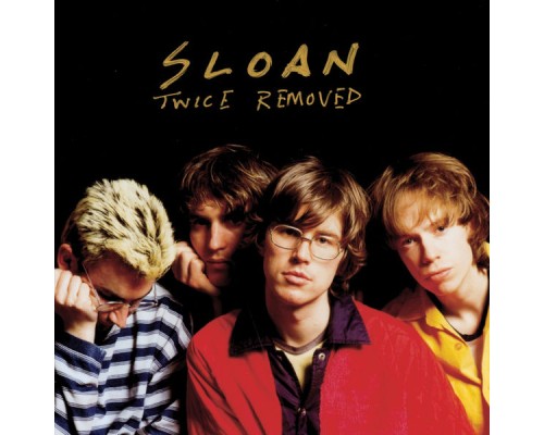 Sloan - Twice Removed