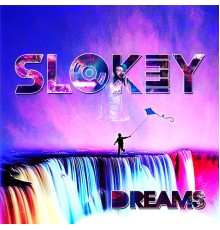 Slokey - Dreams