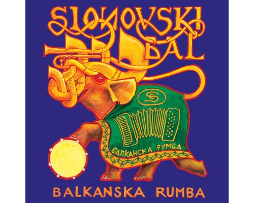 Slonovski Bal - Balkanska Rumba