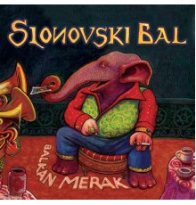 Slonovski Bal - Balkan Merak