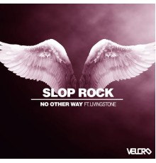 Slop Rock - No Other Way