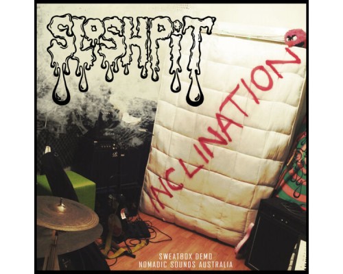 Sloshpit - Inclination