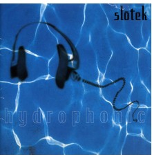 Slotek - Hydrophonic