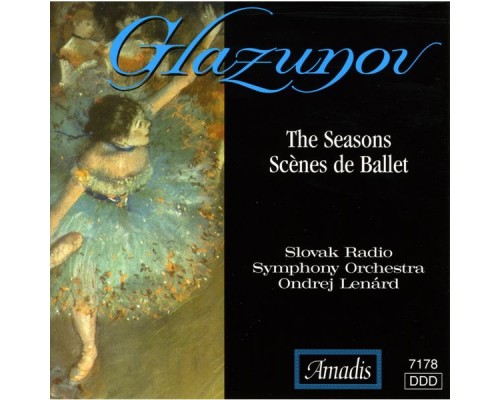 Slovak Radio Symphony Orchestra, Ondrej Lenárd - Glazunov: Seasons (The) / Scenes De Ballet