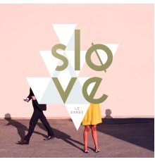 Slove - Le Danse