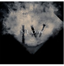 Slow - IV - Mythologiae