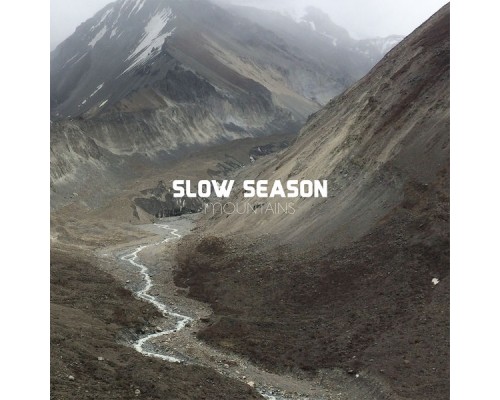 Slow Season - Mountains