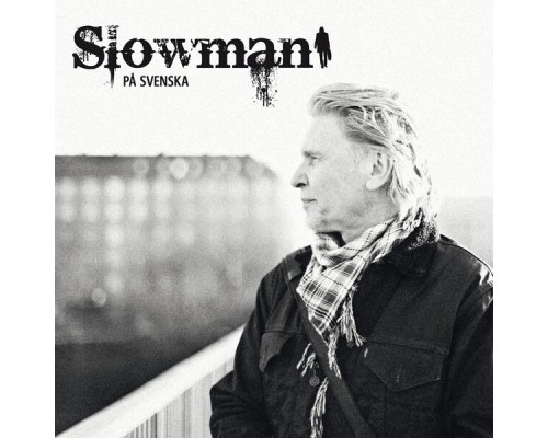 Slowman - På Svenska