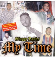 Sluggy Ranks - My Time