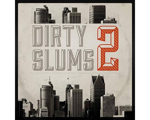 Slum Village - Dirty Slums 2