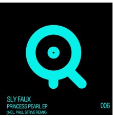 Sly Faux - Princess Pearl EP