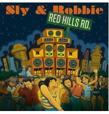 Sly & Robbie - Red Hills Road