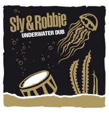 Sly & Robbie - Underwater Dub