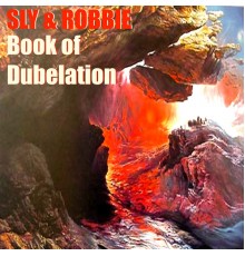 Sly & Robbie - Sly & Robbie's Book of Dubelation