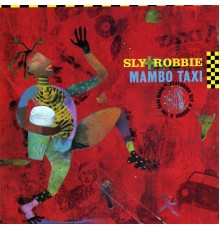 Sly & Robbie - Mambo Taxi