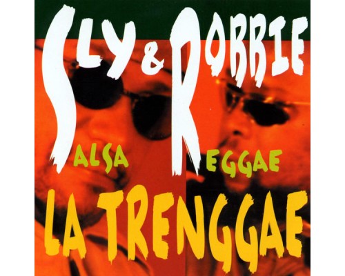 Sly & Robbie - La Trenggae