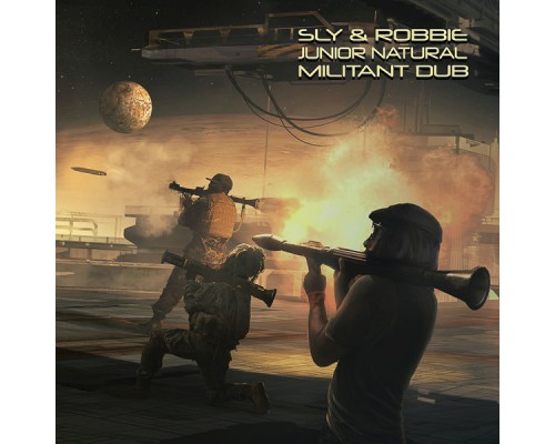 Sly & Robbie & Junior Natural - Militant Dub Sly & Robbie & Junior Natural - Militant Dub