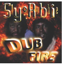 Sly and Robbie - Dub Fire