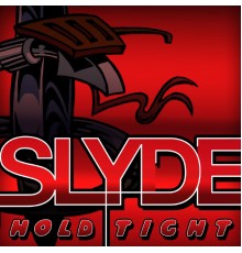 Slyde - Hold Tight