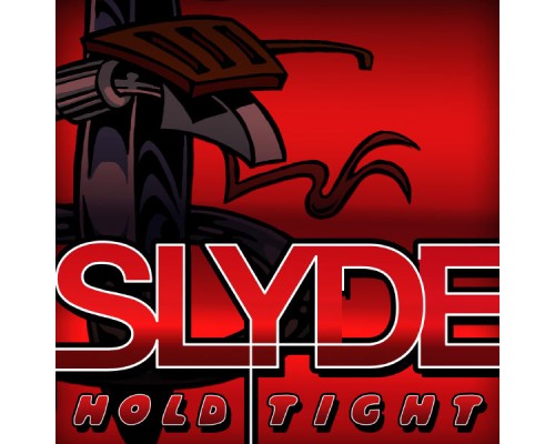 Slyde - Hold Tight