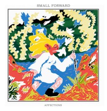 Small Forward - Affections