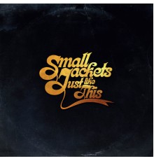 Small Jackets - Just Like This