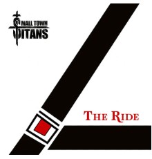 Small Town Titans - The Ride