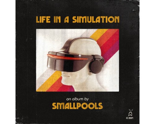 Smallpools - LIFE IN A SIMULATION