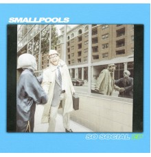 Smallpools - So Social