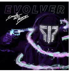 Smash Into Pieces - Evolver