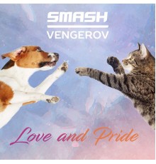 Smash & Vengerov - Love & Pride (Remixes)