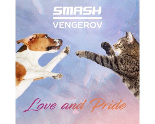 Smash & Vengerov - Love & Pride (Remixes)