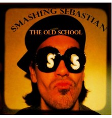 Smashing Sebastian - The Old School