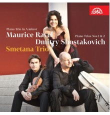 Smetana Trio - Ravel and Shostakovich: Piano Trios