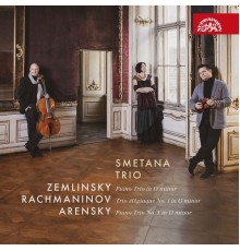 Smetana Trio - Zemlinsky, Rachmaninov, Arensky : Piano Trios