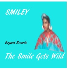 Smiley - The Smile Gets Wild