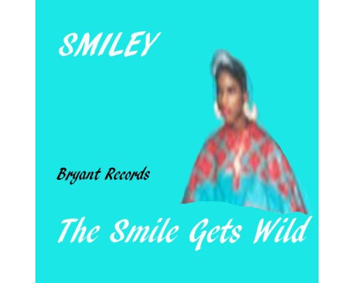 Smiley - The Smile Gets Wild